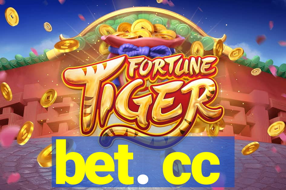 bet. cc